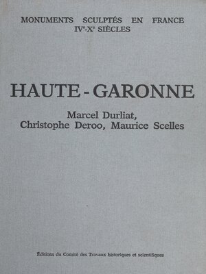 cover image of Recueil général des monuments sculptés en France pendant le Haut Moyen Âge, IVe-Xe siècles (4)